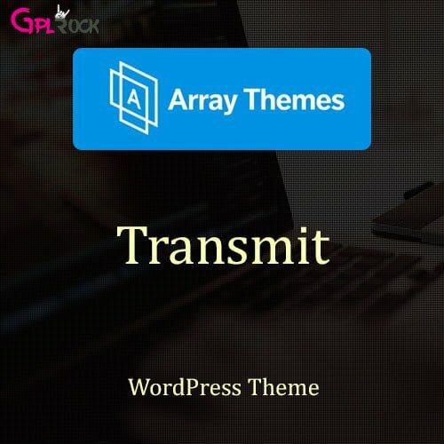 Array-Themes-Transmit-WordPress-Theme Array Themes Transmit WordPress Theme - Image 1