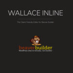 Wallace Inline | Front-end Content Editor for Beaver Builder
